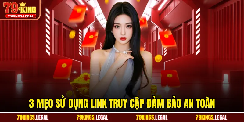3 mẹo sử dụng link truy cập đảm bảo an toàn