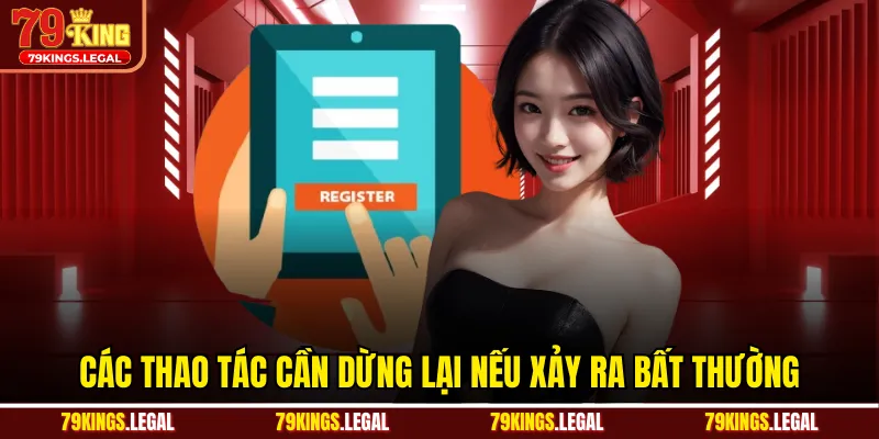 Các thao tác cần dừng lại nếu xảy ra bất thường