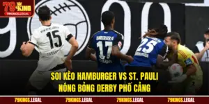 Soi Kèo Hamburger Vs St. Pauli – Nóng Bỏng Derby Phố Cảng