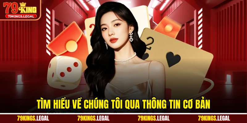 Tìm hiểu về chúng tôi qua thông tin cơ bản